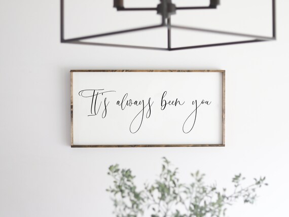 It's Always Been You Romantic Script Poster for Bedroom Wall Decor