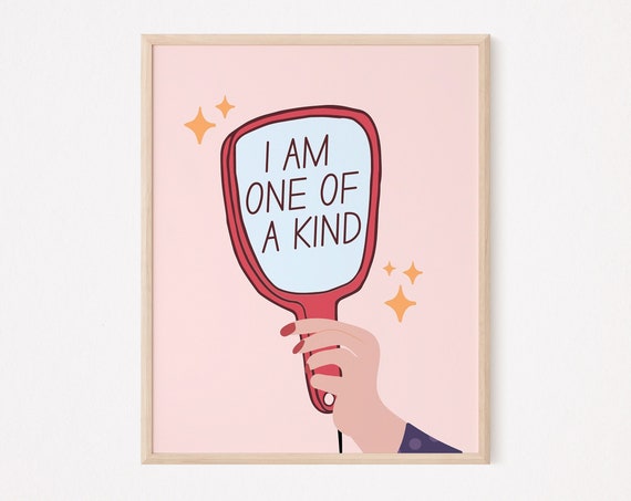 I Am One Of A Kind Self Love Art Print