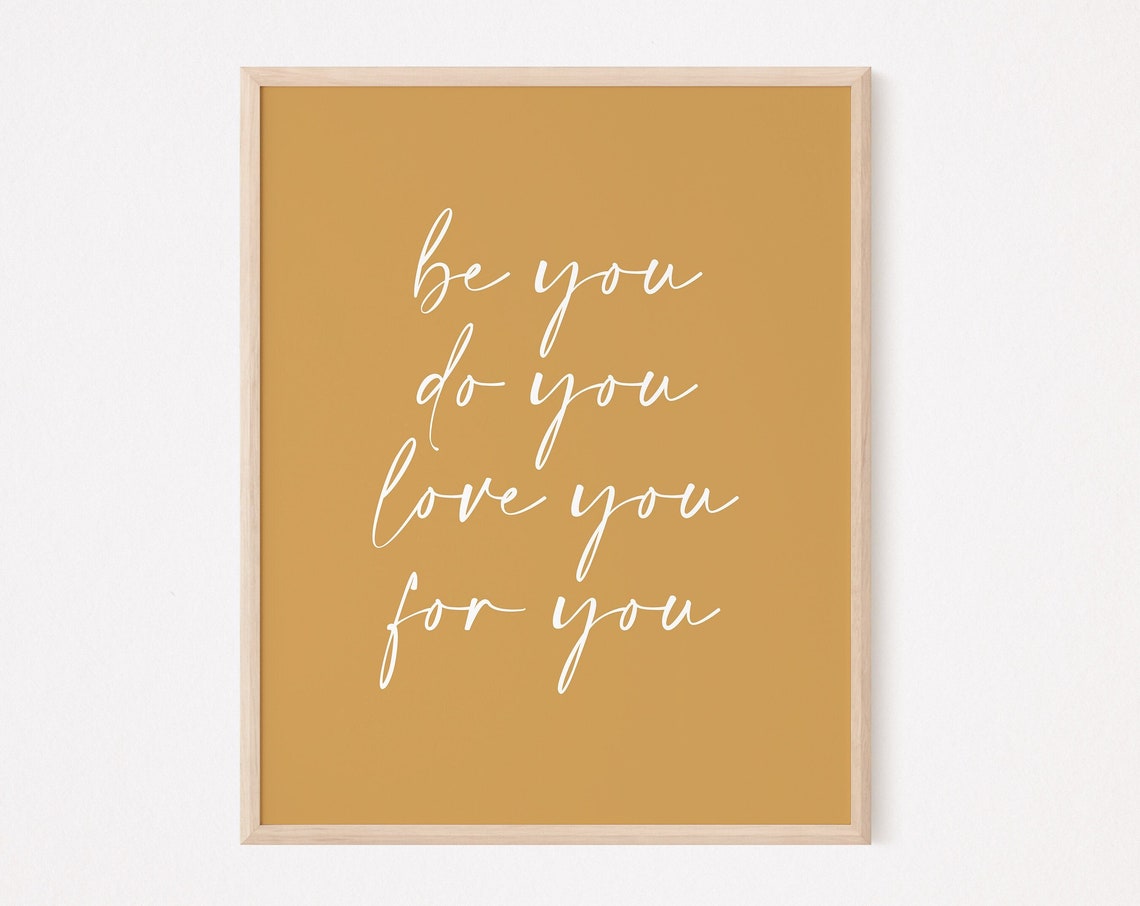 Be You Do Love For Self Print Care Daily Affirmation Yourself Positivity Quote Motivational