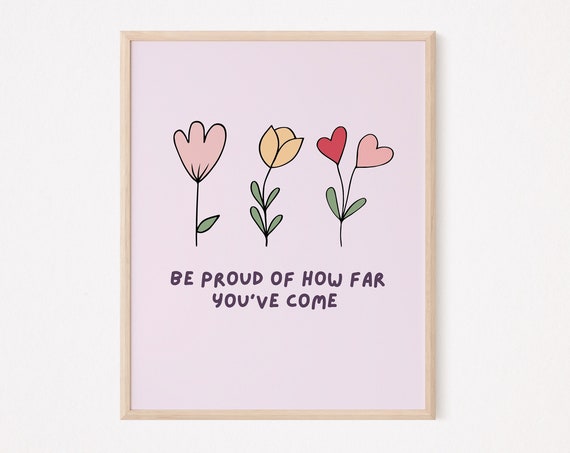 Be Proud Of How Far Youve Come Print Self Love Care Affirmation Daily Therapy Pastel