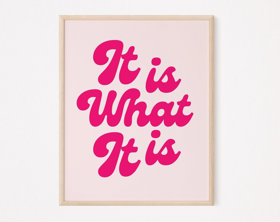 It Is What Sign Print, Preppy Retro Quote