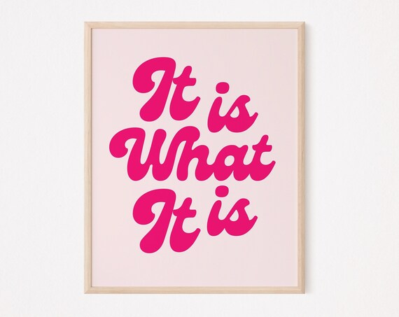 It Is What Sign Print, Preppy Retro Quote