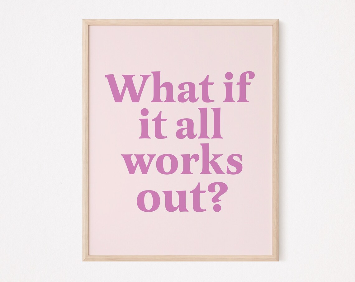 What If It All Works Out Trust The Process Poster