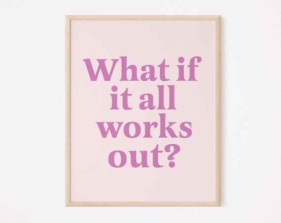 What If It All Works Out Trust The Process Poster