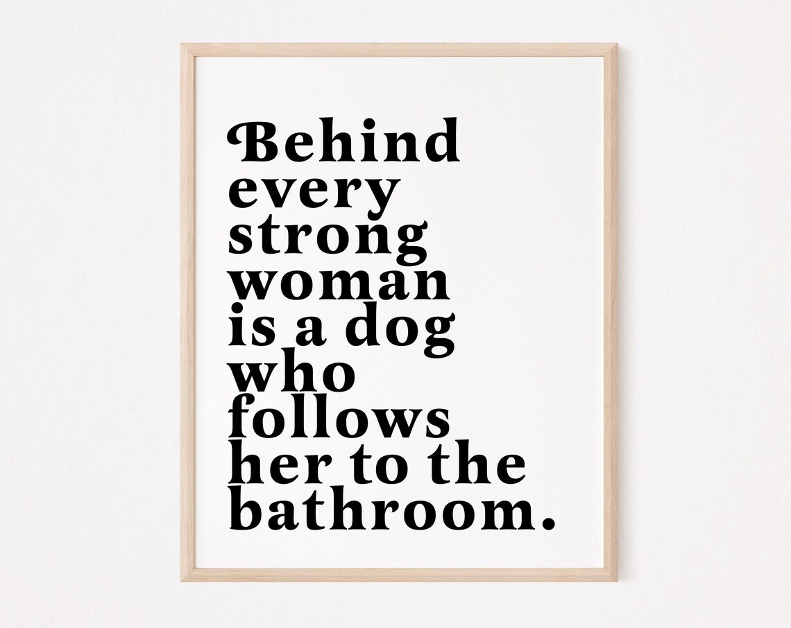 Strong Woman and Dog Bathroom Quote Art Print