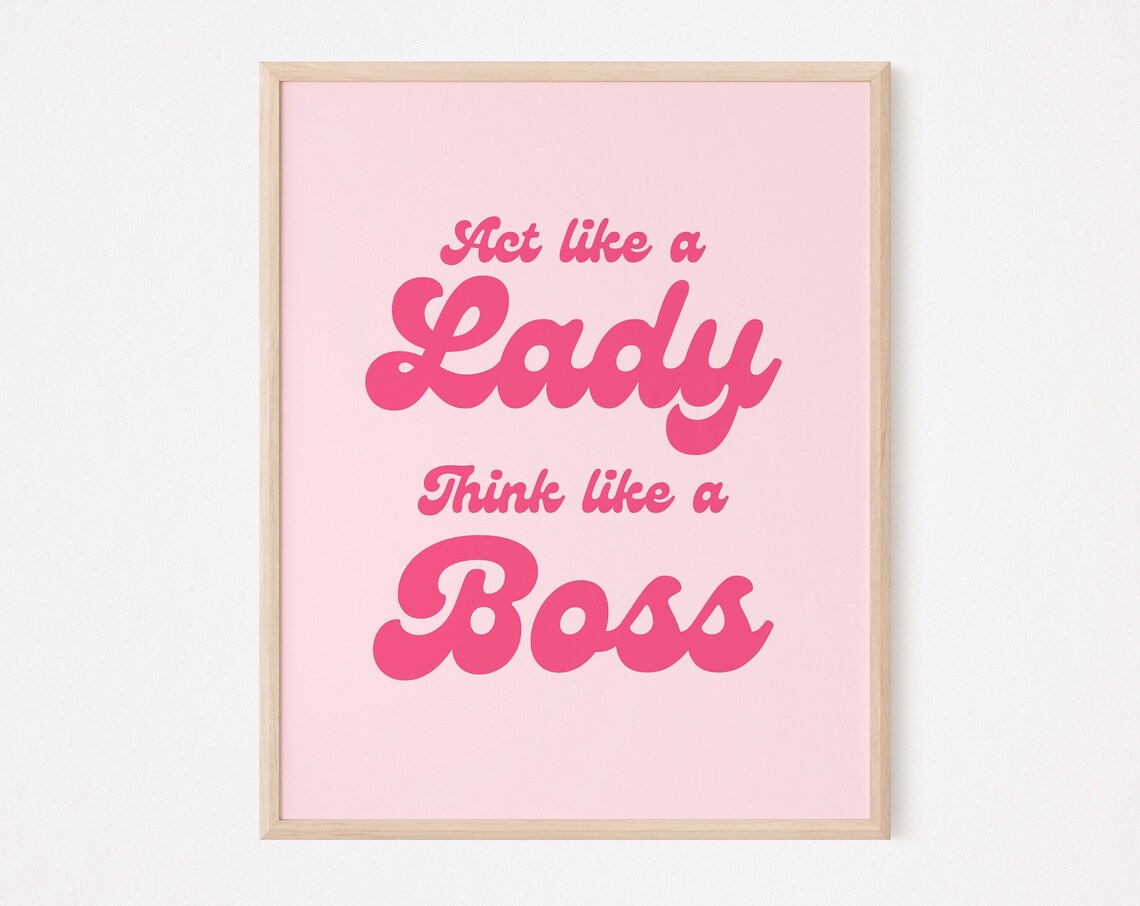 Act Like a Lady Think Like a Boss Pink Feminist Quote Wall Decor Print