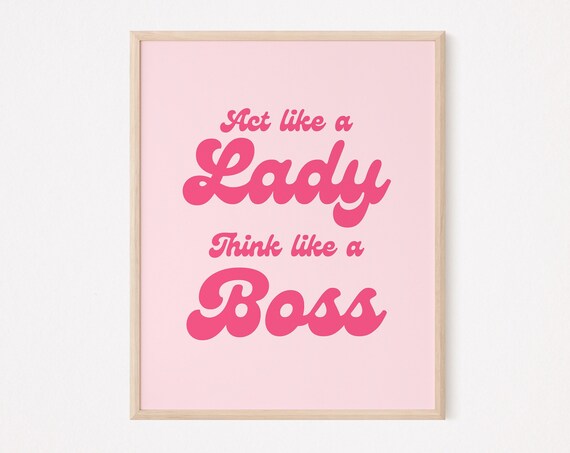 Act Like a Lady Think Like a Boss Pink Feminist Quote Wall Decor Print