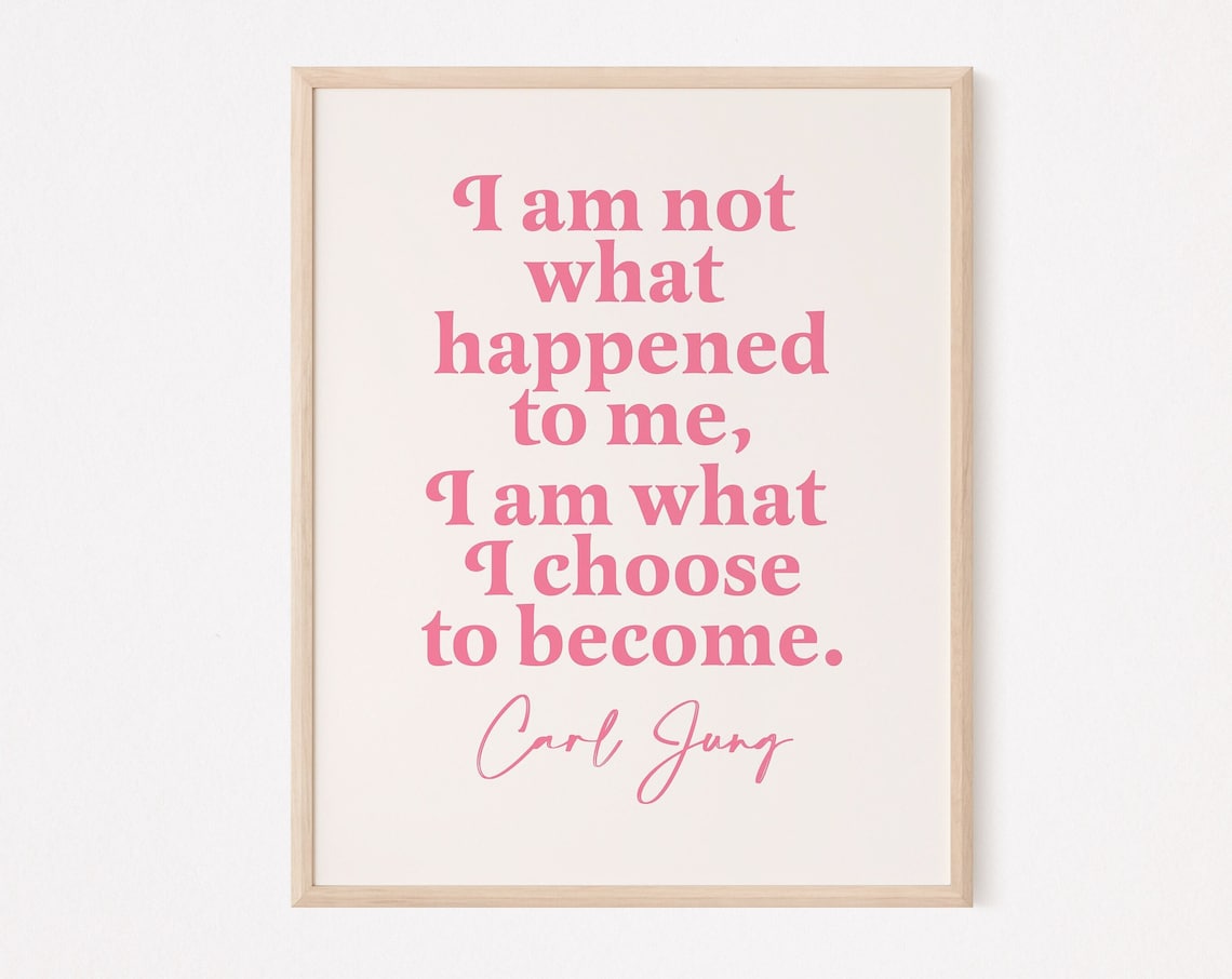 I Am Not What Happened To Me Quote Art Print