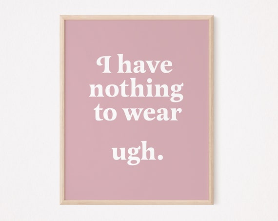 I Have Nothing To Wear Print Girls Bathroom Pastel Pink Nordic Toilet Funny