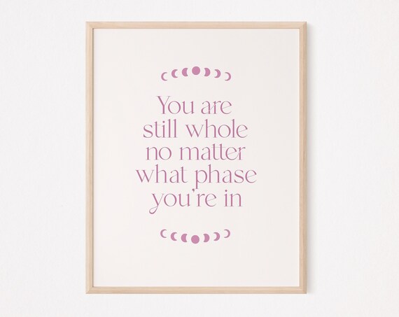 You Are Still Whole Moon Phases Quote Print Dusty Pink Minimalist Wall Decor