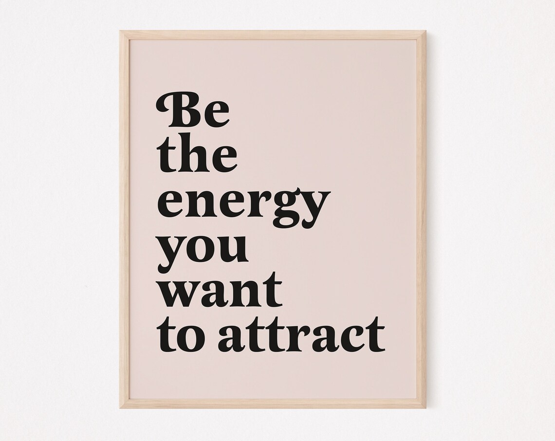 Be The Energy You Want To Attract Minimalist Motivational Poster