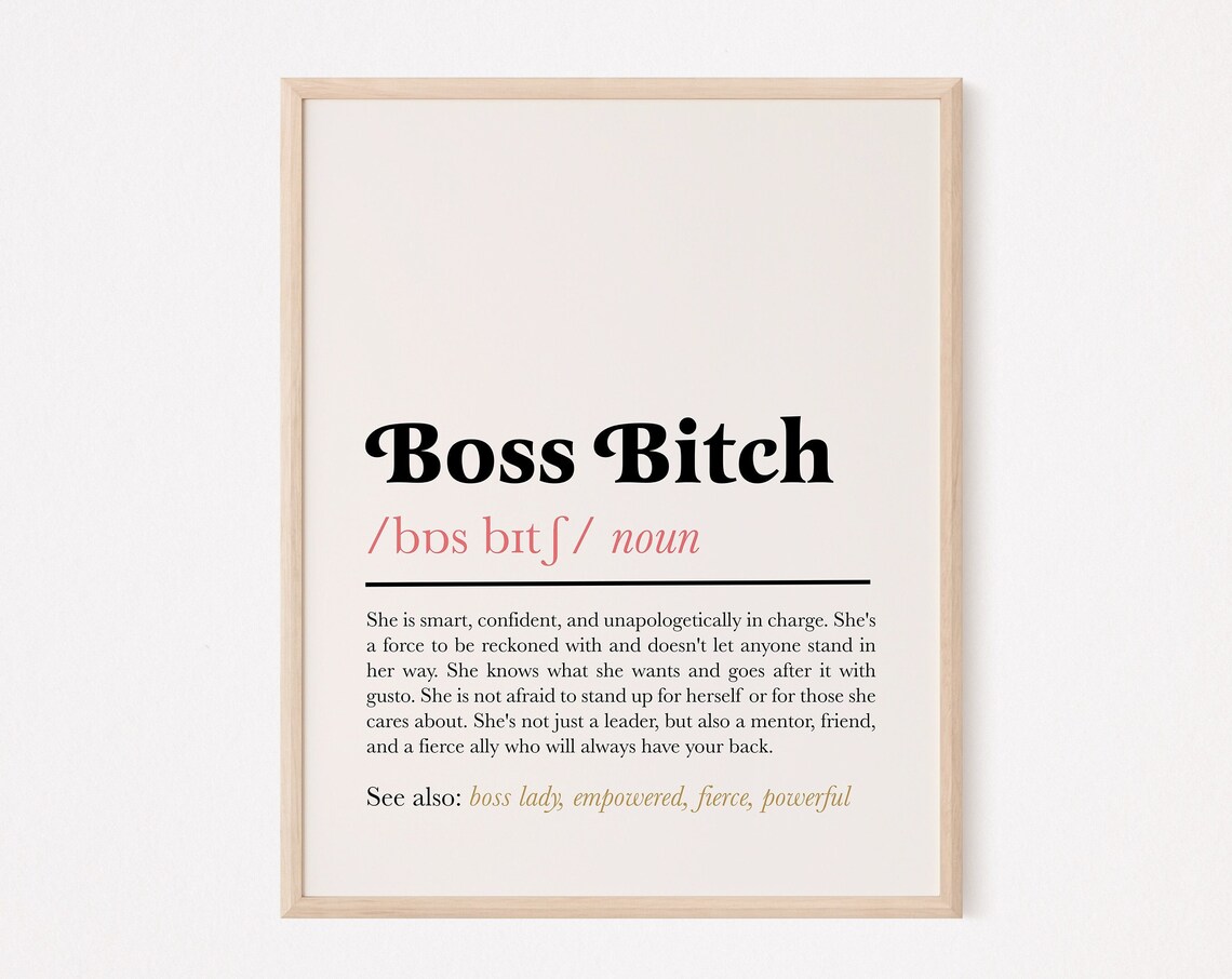 Boss Bitch Definition Quote Print, Feminist Gift
