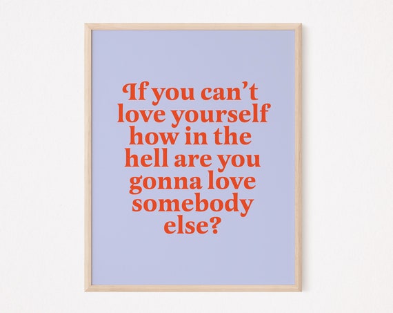 Love Yourself Motivational Quote Art Print