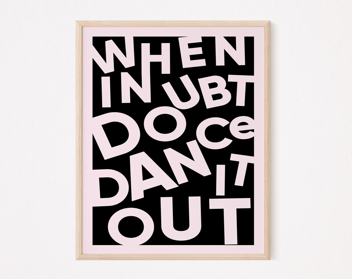 When In Doubt Dance It Out Motivational Art Print