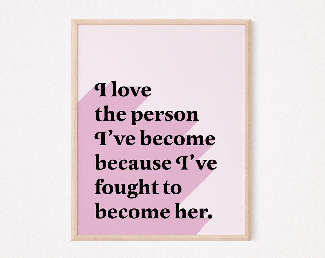 Love The Person Ive Become Pink Feminist Affirmation Quote Wall Art