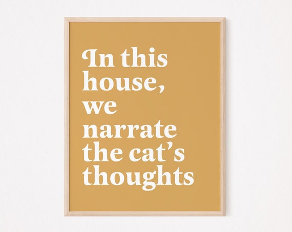 In This House We Narrate The Cats Thoughts Print Cat Wall Art Mom Quote Lover Funny Obsessed
