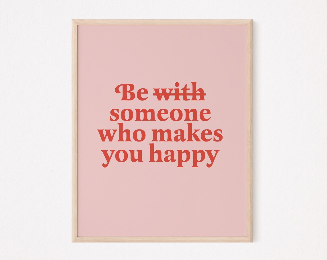 Be Someone Who Makes You Happy Red Strikethrough Quote Poster