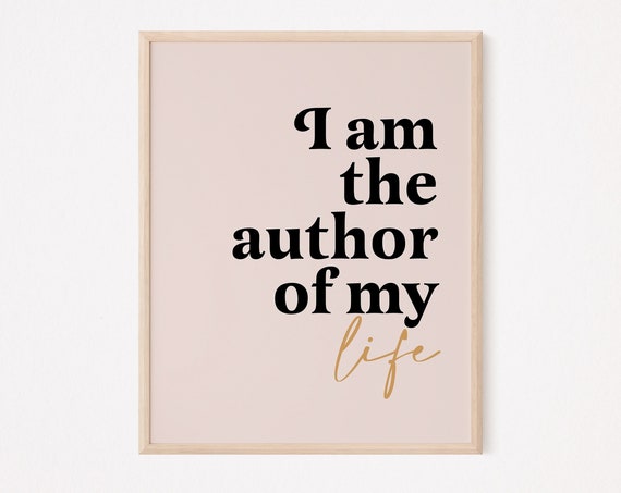 I Am The Author Of My Life Print Law Attraction Manifest Quote Manifestation Mindfulness Self Love Care
