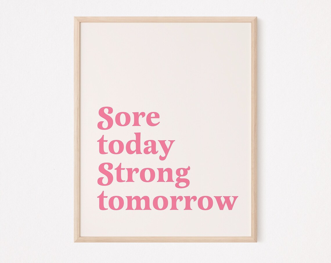 Sore Today Strong Tomorrow Motivational Art Print