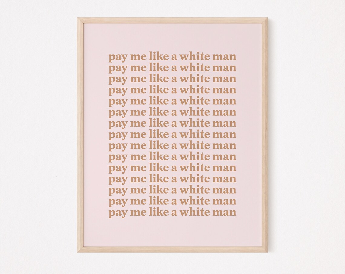 Pay Me Like A White Man Blush Pink Feminist Empowerment Quote Poster