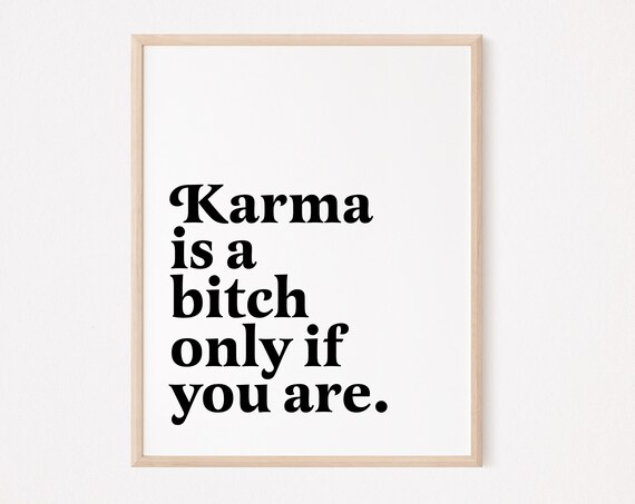 Karma Is A Bitch Only If You Are Funny Sassy Office Quote Wall Art