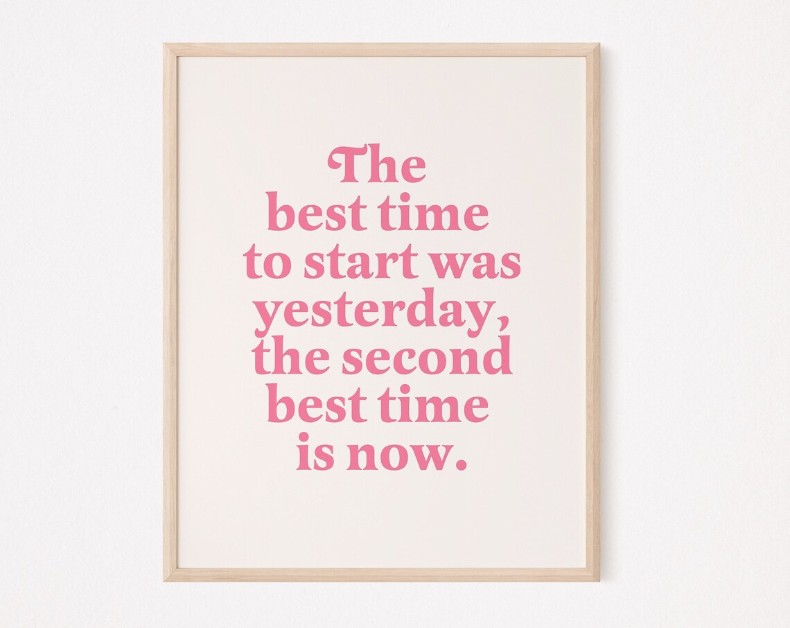 Best Time to Start Was Yesterday Motivational Quote Print Pink Minimalist