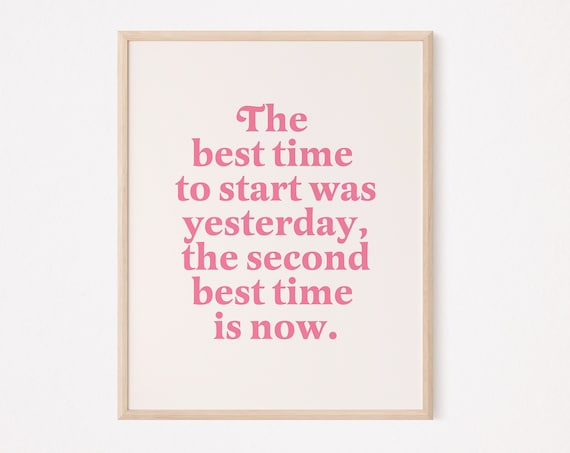 Best Time to Start Was Yesterday Motivational Quote Print Pink Minimalist