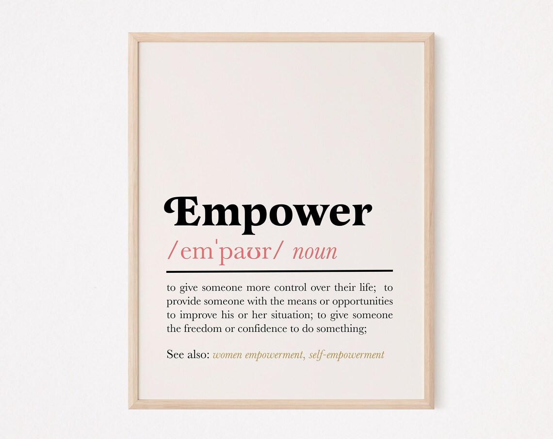 Empower Definition Quote Art Print, Women Empowerment