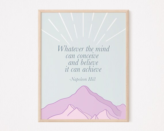 Whatever The Mind Can Conceive Napoleon Hill Quote Mountain Poster