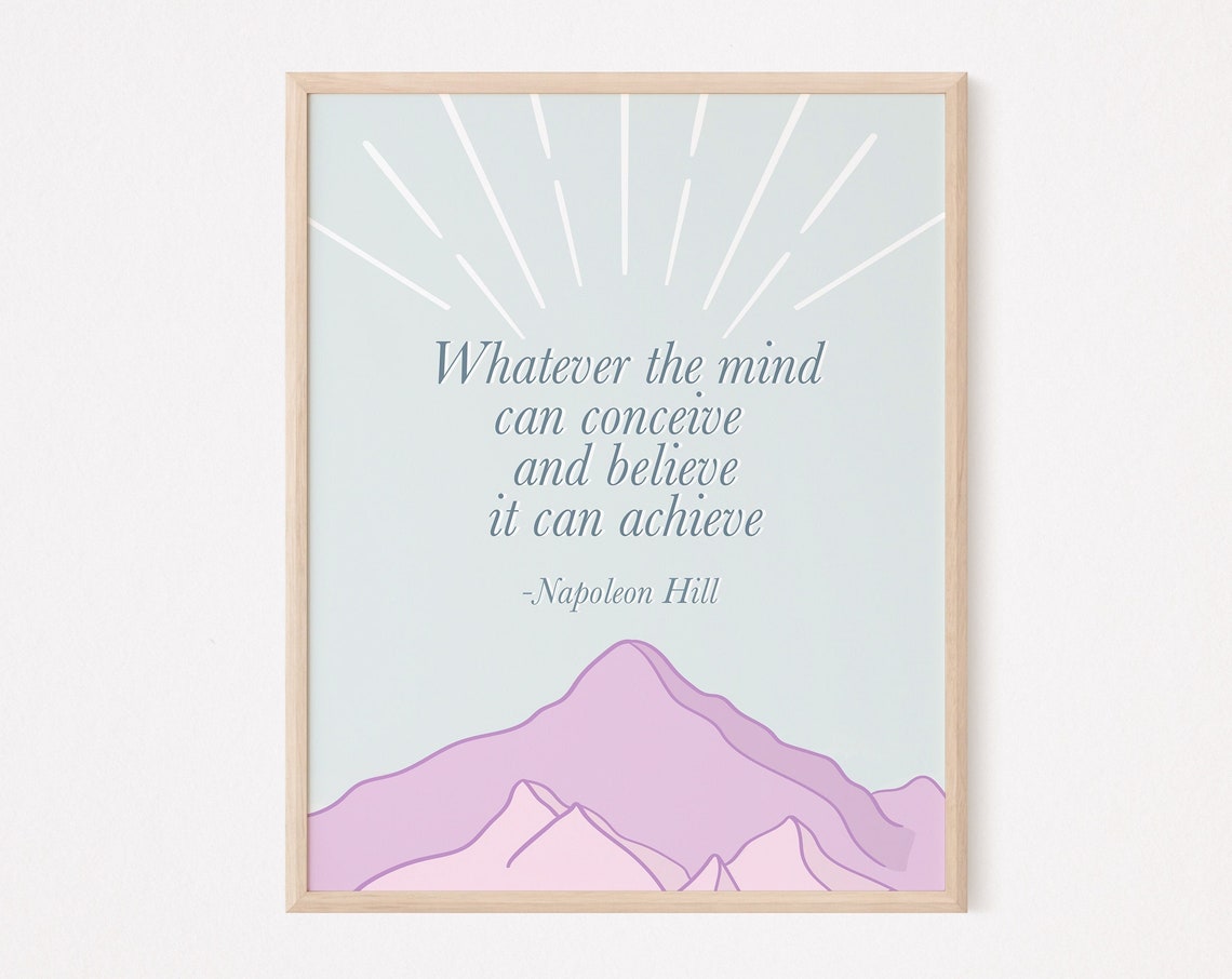 Whatever The Mind Can Conceive Napoleon Hill Quote Mountain Poster
