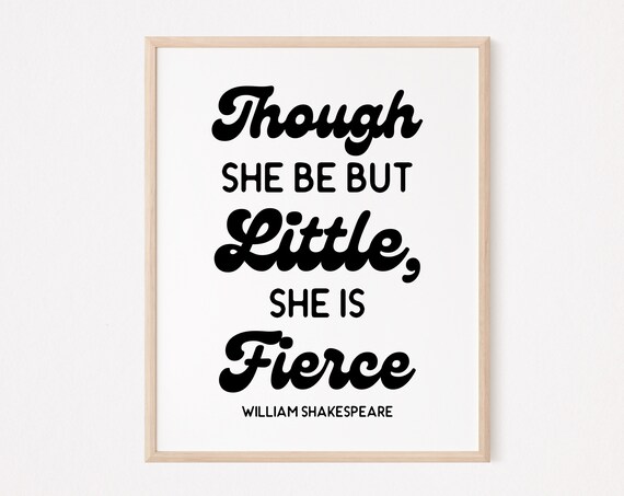 Though She Be But Little Is Fierce Print Powerful Woman Feminist Retro Women Empowerment Anti Patriarchy