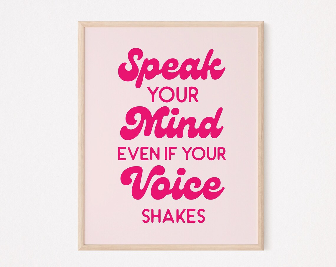 Bold Pink Retro Speak Your Mind Even If Your Voice Shakes Poster