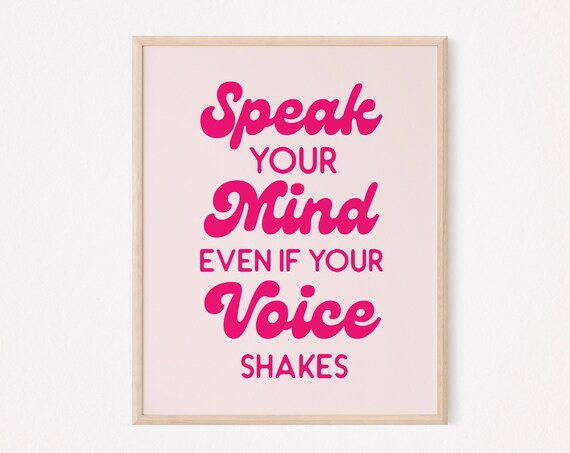 Bold Pink Retro Speak Your Mind Even If Your Voice Shakes Poster
