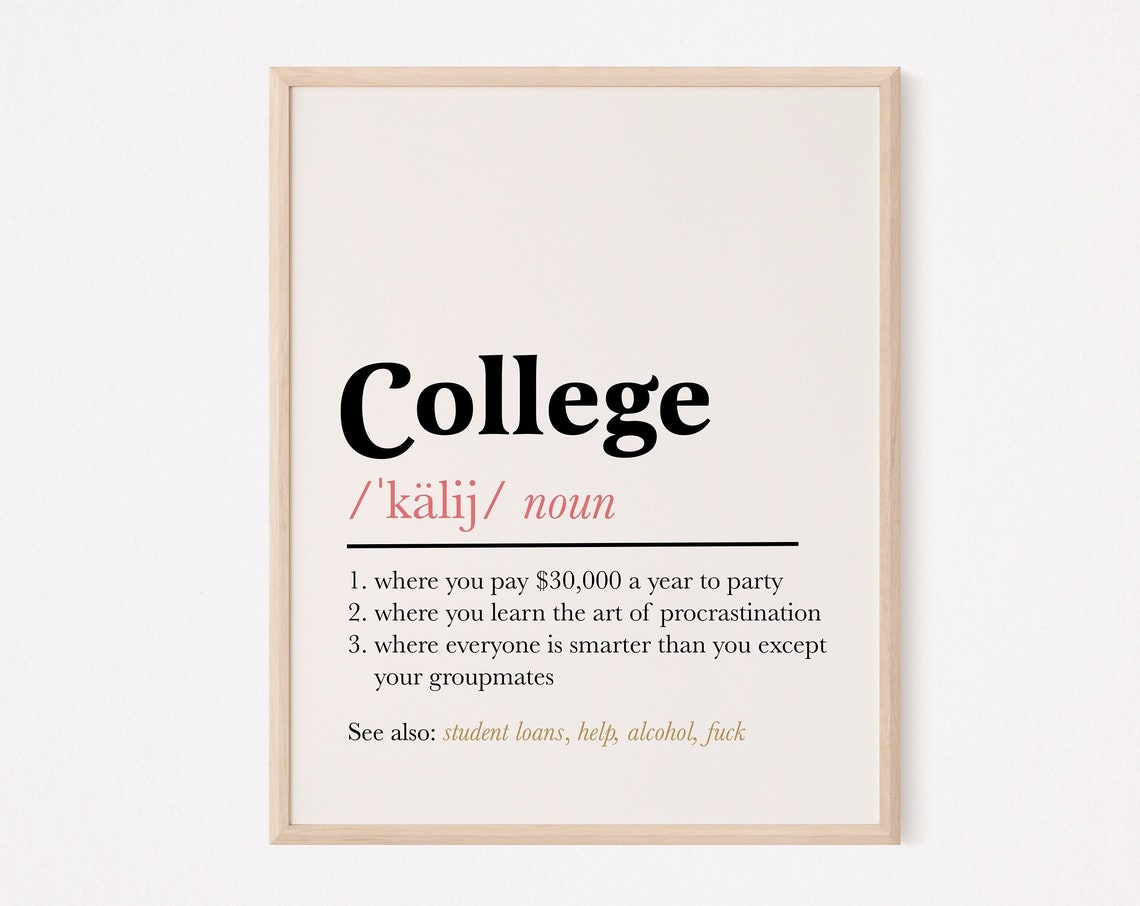 College Definition Funny Dictionary Quote Sign Dorm Room Poster