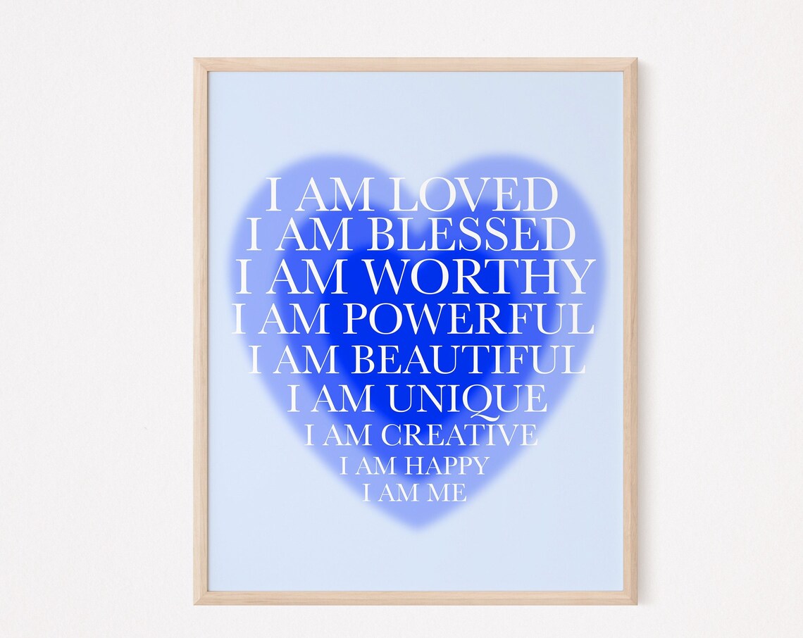 I Am Loved Blessed Worthy Blue Aura Heart Affirmation Wall Poster Art