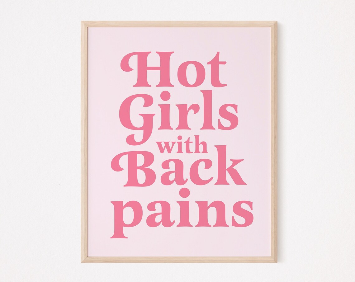 Hot Girls with Back Pains Funny Quote Print Pink Humor Dorm Wall Decor
