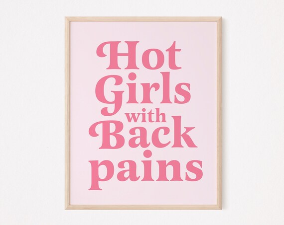 Hot Girls with Back Pains Funny Quote Print Pink Humor Dorm Wall Decor