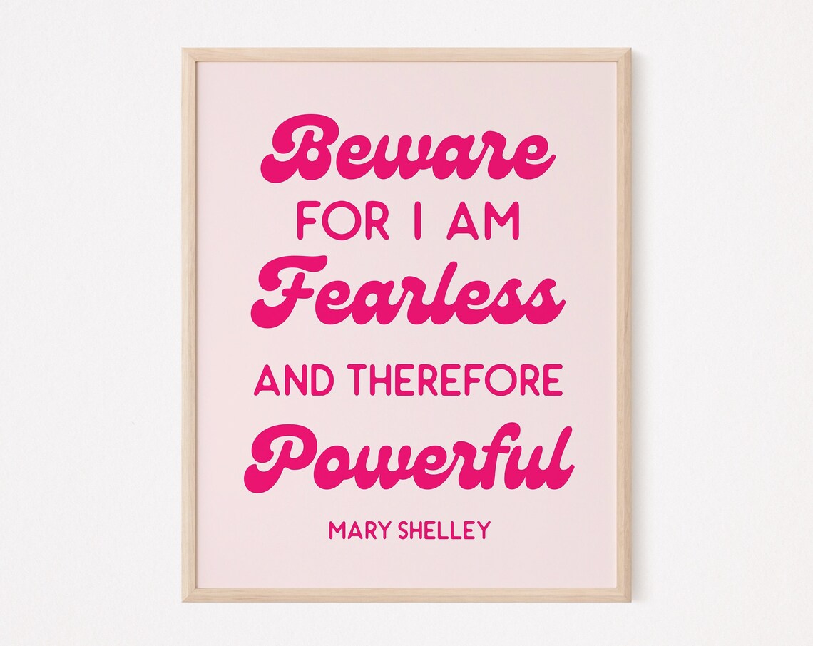 Beware For I Am Fearless And Therefore Powerful Quote Poster