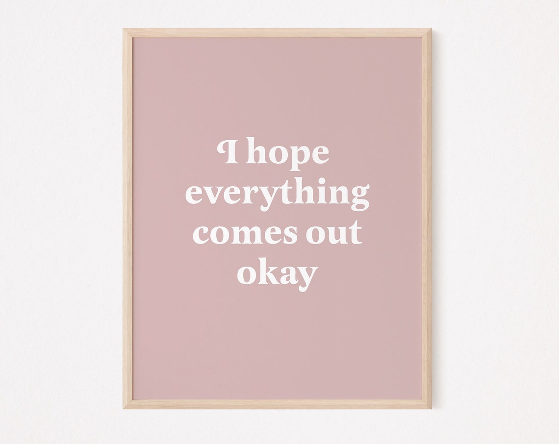 I Hope Everything Comes Out Okay Funny Bathroom Prints Pastel Nordic Print Danish Quotes Boho