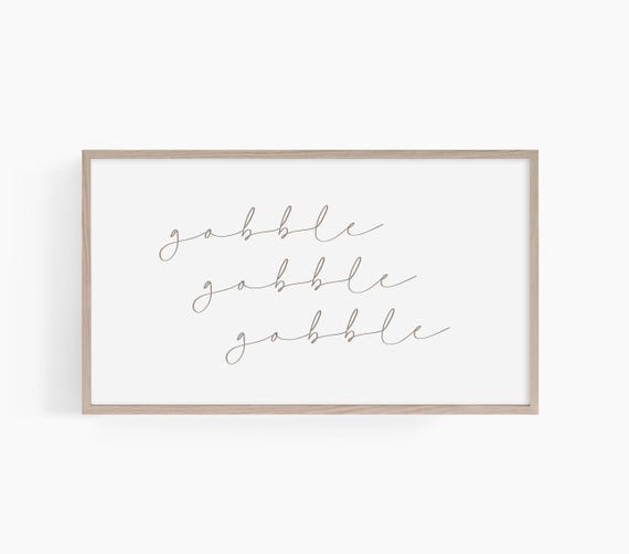 Gobble Frame Tv Art Thanksgiving Gobble Turkey Typography Neutral Thanksgiving Art Farmhouse Thanksgiving Tv Art T755