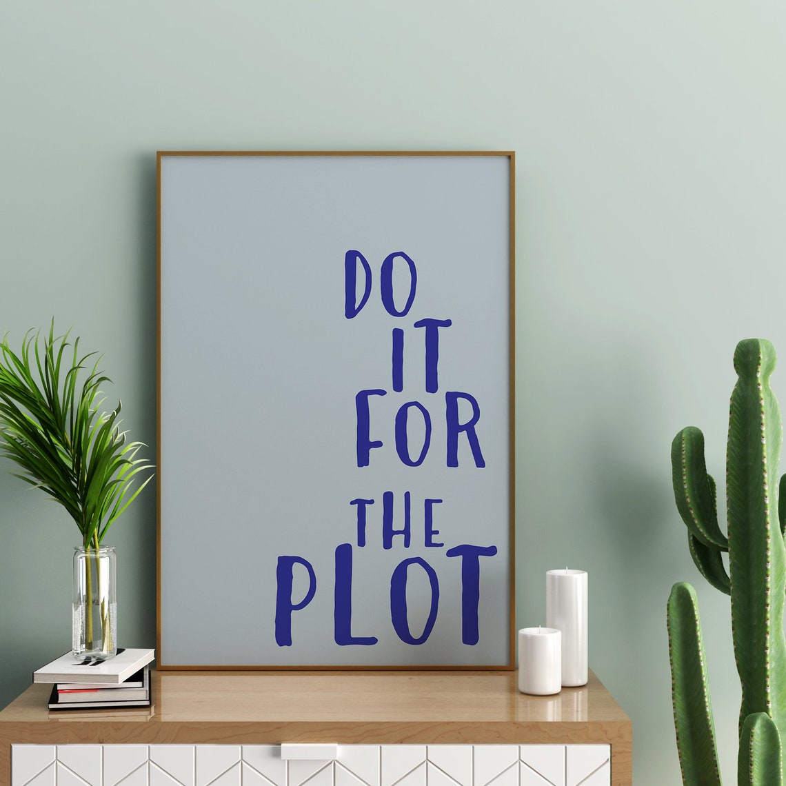 Do It For The Plot Navy Blue Minimalist Quote Wall Art Poster Print - Image 5