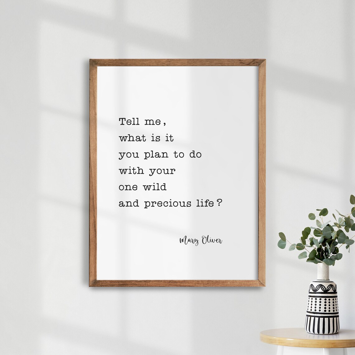 One Wild And Precious Life Mary Oliver Quote Typography Poster