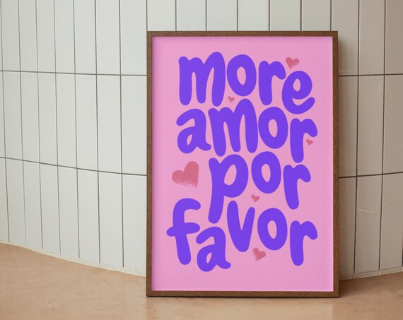 More Amor Por Favor Pink Maximalist Quote Poster With Purple Lettering Art