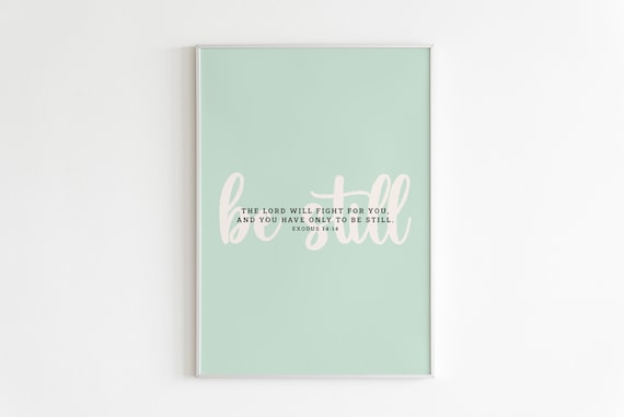 Exodus 1414 Be Still The Lord Will Fight For You Mint Green Poster
