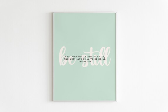 Exodus 1414 The Lord Will Fight For You Be Still Art Bible Verse Print Scripture Wall Art Calligraphy
