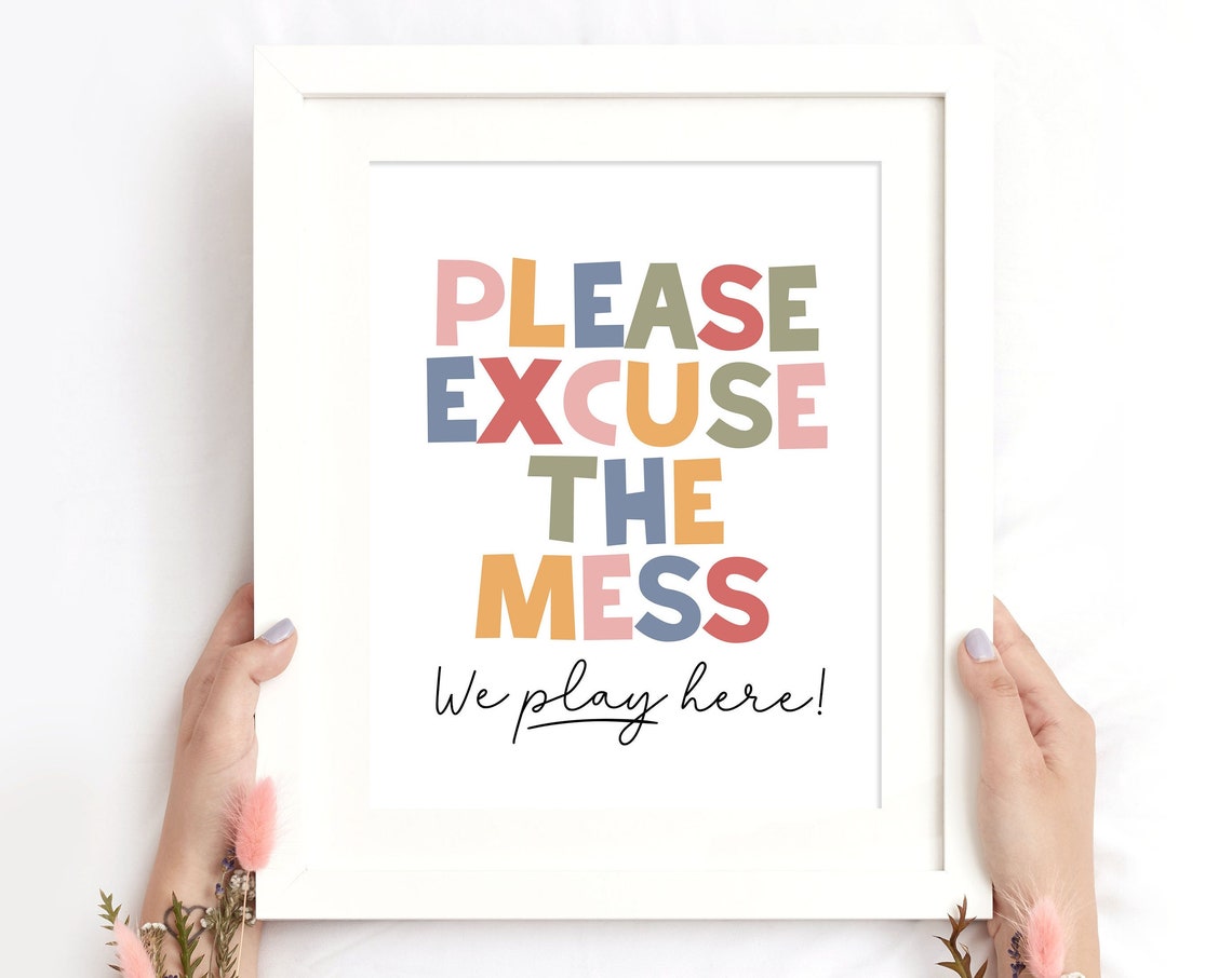 Please Excuse the Mess We Play Here Colorful Playroom Sign Poster