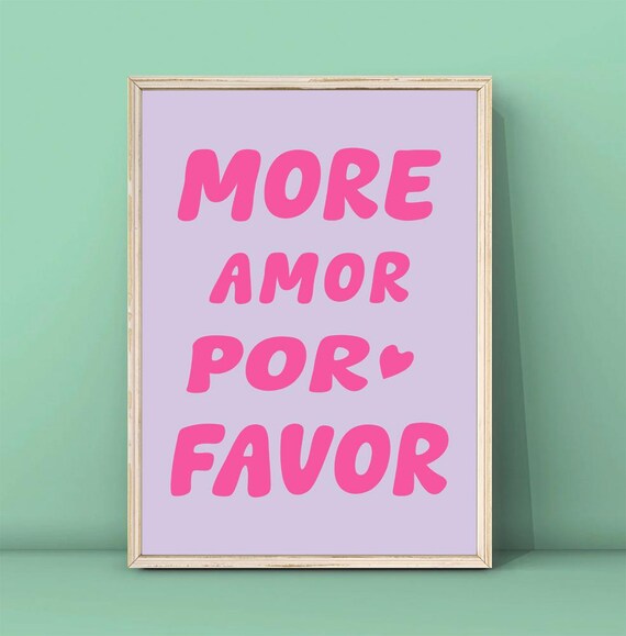 More Amor Por Favor Hot Pink Quote Poster On Lavender Background