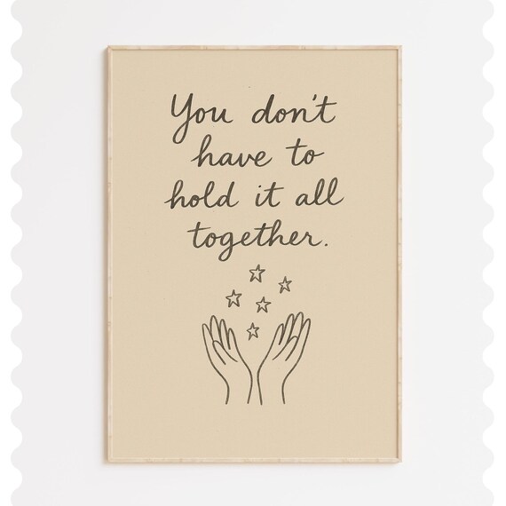 You Dont Have To Hold It All Together Minimalist Star Poster