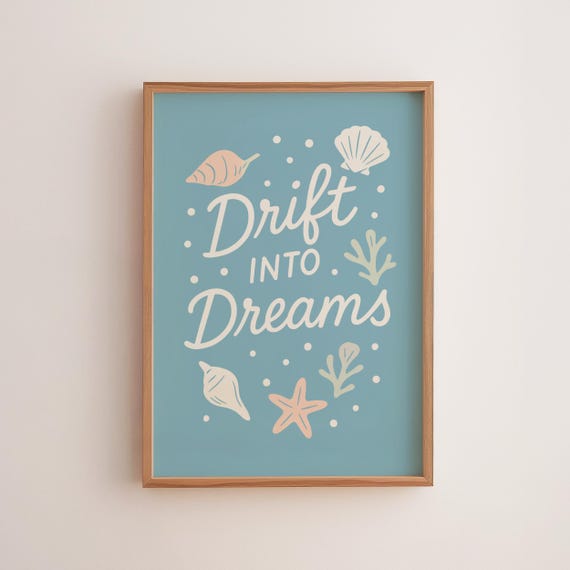 Drift Into Dreams Ocean Wall Art Beachy Coastal Decor Seashell And Starfish Nursery Dream Print 174
