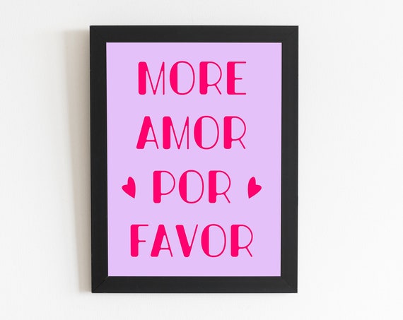 More Amor Por Favor Print Modern Love Quote Art
